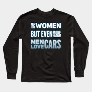 ...Men Love Cars Long Sleeve T-Shirt